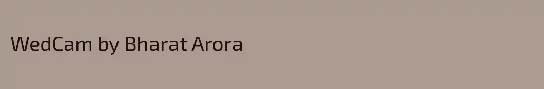 WedCam by Bharat Arora